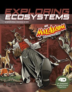 Exploring Ecosystems with Max Axiom Super Scientist: 4D an Augmented Reading Science Experience