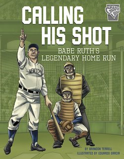 Calling His Shot: Babe Ruth's Legendary Home Run