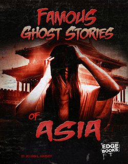 Famous Ghost Stories of Asia