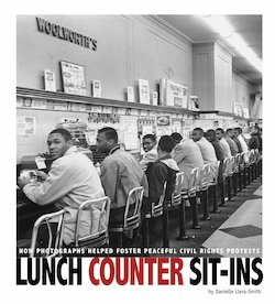 Lunch Counter Sit-Ins: How Photographs Helped Foster Peaceful Civil Rights Protests