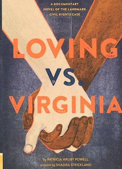 Loving vs. Virginia: A Documentary Novel of the Landmark Civil Rights Case