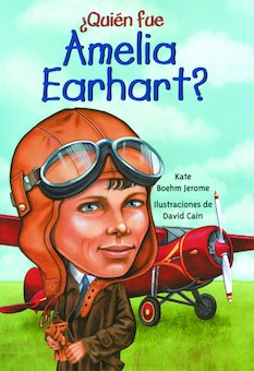 Quien Fue Amelia Earhart? (Who Was Amelia Earhart?)