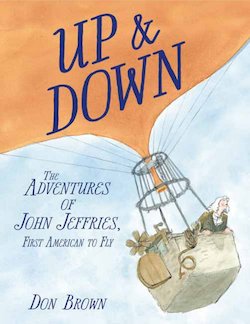 UP & Down: The Adventures of John Jeffries, First American to Fly