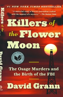 Killers of the Flower Moon: The Osage Murders and the Birth of the FBI