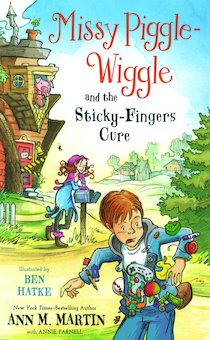 Missy Piggle-Wiggle and the Sticky-Fingers Cure