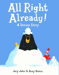 All Right Already! a Snowy Story