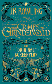 Fantastic Beasts: The Crimes of Grindelwald, the Original Screenplay