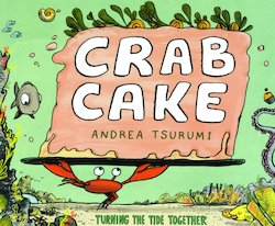 Crab Cake: Turning the Tide Together