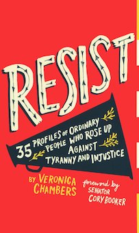 Resist: 35 Profiles of Ordinary People Who Rose up Against Tyranny and Injustice