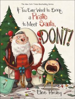 If You Ever Want to Bring a Pirate to Meet Santa, Don't