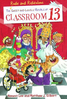 The Rude and Ridiculous Royals of Classroom 13