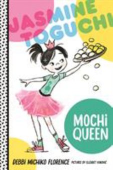 Jasmine Toguchi, Mochi Queen