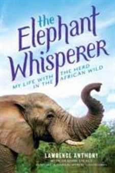 The Elephant Whisperer: My Life with the Herd in the African Wild