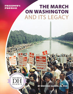 The March on Washington and Its Legacy