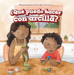 Que puedo hacer con arcilla? (What Can I Make with Clay?)