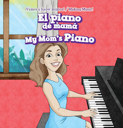 El piano de mama = My Mom's Piano