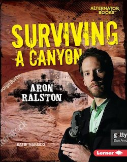 Surviving a Canyon: Aron Ralston