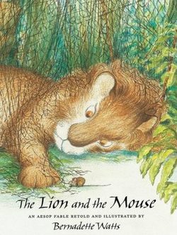 The Lion and the Mouse: A Fable by Aesop