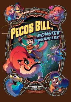 Pecos Bill, Monster Wrangler: A Graphic Novel