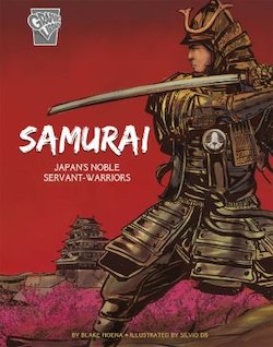 Samurai: Japan's Noble Servant-Warriors