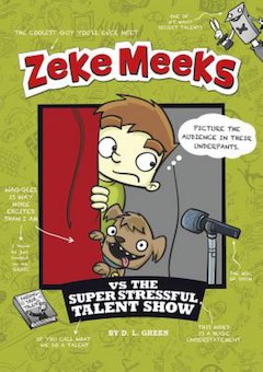 Zeke Meeks vs the Super Stressful Talent Show