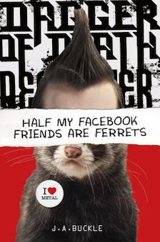 Half My Facebook Friends Are Ferrets