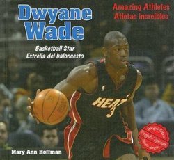 Dwyane Wade: Basketball Star = Estrella del Baloncesto