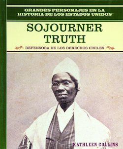 Sojourner Truth: Defensora de Los Derechos Civiles