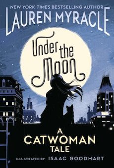 Under the Moon: A Catwoman Tale