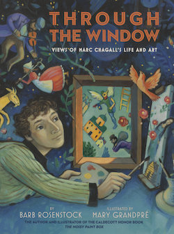 Through the Window: Views of Marc Chagall's Life and Art