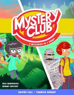 Mystery Club: Wild Werewolves; Mummy Mischief