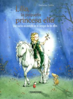 Lilia, la pequena Princesa Elfa (Lilia, the Little Princes Elf: A Haunted Night in the Elf Forest)