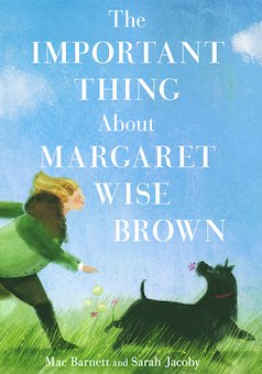 The Important Thing About Margaret Wise Brown