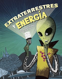 Extraterrestres y energia (Aliens and Energy)