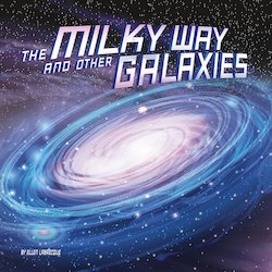 The Milky Way and Other Galaxies