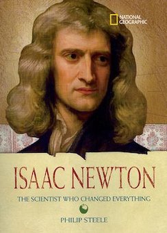 Isaac Newton: The Scientist Who Changed Everything