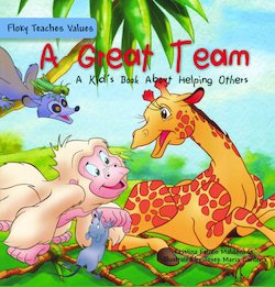 A Great Team: A Kid's Book About Helping Others