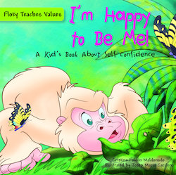 I'm Happy to Be Me!: A Kid's Book About Self-Confidence