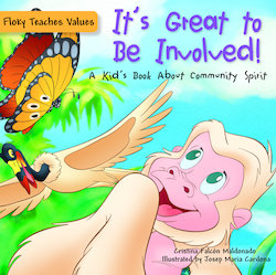 It's Great to Be Involved!: A Kid's Book About Community Spirit