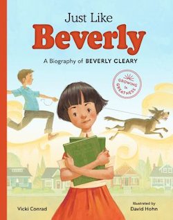 Just Like Beverly: A Biography of Beverly Cleary