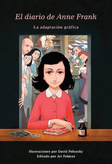 El Diario De Anne Frank: La adaptacion grafica (Anne Frank's Diary: The Graphic Novel)