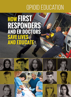 How First Responders and ER Doctors Save Lives and Educate