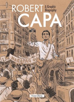 Robert Capa: A Graphic Biography