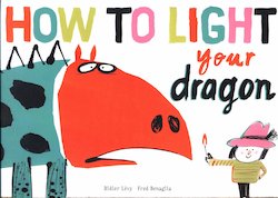 How to Light Your Dragon