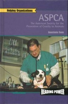 ASPCA: The American Society for the Prevention of Cruelty to Animals