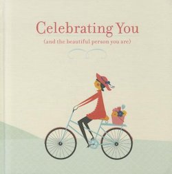 Celebrating You (And the Beautiful Person You Are)