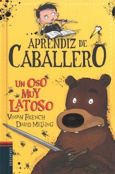 Un oso muy latoso (Knight in Training. A Very Bothersome Bear)