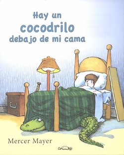 Hay Un Cocodrilo Debajo De Mi Cama (There Is an Alligator Under My Bed)