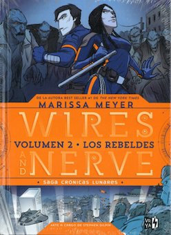 Wires and Nerve 2. Los rebeldes (Wires and Nerve. Gone Rogue)