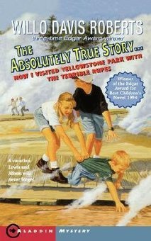 The Absolutely True Story...How I Visited Yellowstone Park with the Terrible Rupes: How I Visited Yellowstone Park with the Terrible Rupes